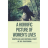 A Horrific Picture Of Women's Lives: Compelling And Emotional Story Of Sex-Trafficking: Sex Trafficking Statistics