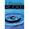 I Promise. Rejoice!