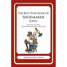 The Best Ever Book of Shoemaker Jokes: Lots and Lots of Jokes Specially Repurposed for You-Know-Who
