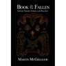 Book of the Fallen: Satanic Theory, Ethics, and Practice