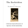 The Enchiridion: The Manual of Epictetus
