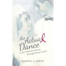 The Actual Dance: Love's Ultimate Journey Through Cancer