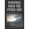 Whispers from the Other Side: Evolution of a Soul