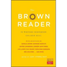 The Brown Reader: 50 Writers Remember College Hill