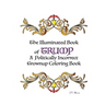 The Illuminated Book of Trump: A Politically Incorrect Grownup Coloring Book