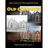 New Creations Coloring Book Series: Old Churches
