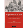 Capital Cities at War: Volume 2, a Cultural History: Paris, London, Berlin 1914 1919