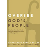 Oversee God's People: Shepherding the Flock Through Administration and Delegation