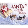 Santa and the Sled Dogs