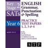 KS2 SATs English Grammar, Punctuation & Spelling Practice Test Papers 1, 2, 3 & 4 for the New National Curriculum 2018 & Onwards (Year 6: Ages 10-11)