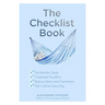 The Checklist Book: Set Realistic Goals, Celebrate Tiny Wins, Reduce Stress and Overwhelm, and Feel Calmer Every Day (the Benefits of a Daily Checklis