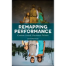 Remapping Performance: Common Ground, Uncommon Partners