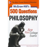 McGraw-Hill's 500 Philosophy Questions: Ace Your College Exams