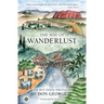 The Way of Wanderlust: The Best Travel Writing of Don George