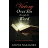Victory Over Sin through the Word: Six Lessons in Spiritual Warfare