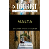 Greater Than a Tourist Malta: 50 Travel Tips from a Local