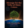 Message for the Tribe of Many Colors