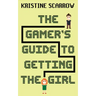 The Gamer's Guide to Getting the Girl