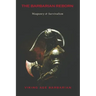 The Barbarian Reborn: Weaponry and Survivalism