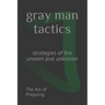gray man tactics: strategies of the unseen and unknown