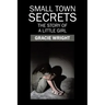 Small Town Secrets: The Story of a Little Girl