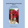 Alcohol Blending and Accounting Volulme 2: Advanced Topics and International Alcohol Tables