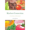 Kitchen Connection: A Food, Recipe, and Mindset Journal