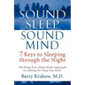 Sound Sleep, Sound Mind: 7 Keys to Sleeping Through the Night