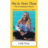 She Is More Than The Freshman Fifteen: Fifteen Life Lessons for College