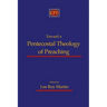 Toward a Pentecostal Theology of Preaching