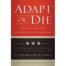 Adapt or Die: Battle-Tested Principles for Leaders
