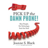 Pick Up the Damn Phone! How People, Not Technology, Seal the Deal