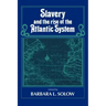Slavery and the Rise of the Atlantic System