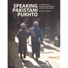 Speaking Pakistani Pukhto: A complete course for learning the language of Khyber Pakhtunkhwa