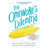 The Omnivore's Dilemma: Young Readers Edition