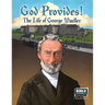 God Provides: The Life of George Mueller