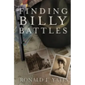Finding Billy Battles: An Account of Peril, Transgression, and Redemption