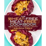 The Wheat-Free Meat-Free Cookbook: 100 Gluten-Free Vegetarian Recipes
