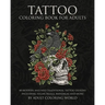 Tattoo Coloring Book for Adults: 40 Modern and Neo-Traditional Tattoo Designs Including Sugar Skulls, Mandalas and More
