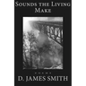 Sounds the Living Make
