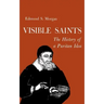 Visible Saints: The History of a Puritan Idea