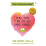 Don't Raise Your Children, Raise Yourself