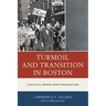 Turmoil and Transition in Boston