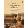 From Confederation to Nation: The Early American Republic, 1789-1848