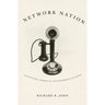 Network Nation: Inventing American Telecommunications