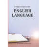 Understanding English Language: A Learners guide