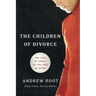 The Children of Divorce: The Loss of Family as the Loss of Being