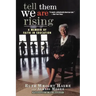 Tell Them We Are Rising: A Memoir of Faith in Education
