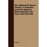 The Girlhood Of Queen Victoria: A Selection From Her Majesty's Diaries Between The Years 1832 And 1840