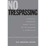 No Trespassing: Authorship, Intellectual Property Rights, and the Boundaries of Globalization